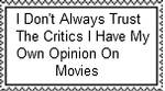 I Don't Always Trust The Critics Stamp by Normanjokerwise