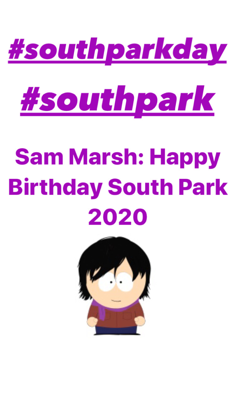 Sam Marsh: happy birthday South Park 2020 by JoanStorm on DeviantArt Sam Marsh: happy birthday South Park 2020 by JoanStorm on DeviantArt