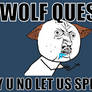 Wolf Quest Y U NO