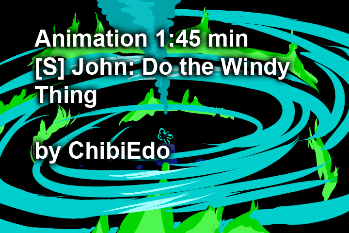 [S] John: Do the Windy Thing Animation by ChibiEdo