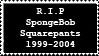 R.I.P Spongebob by GingaLegendLion