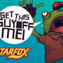 Starfox: Get This Guy Off Me