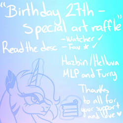 Birthday 27th-Special art raffle -CLOSED