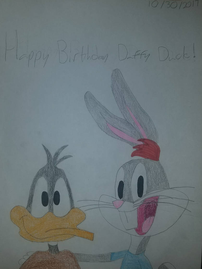 Happy Birthday, Daffy Duck! by bugsbunny82 on DeviantArt