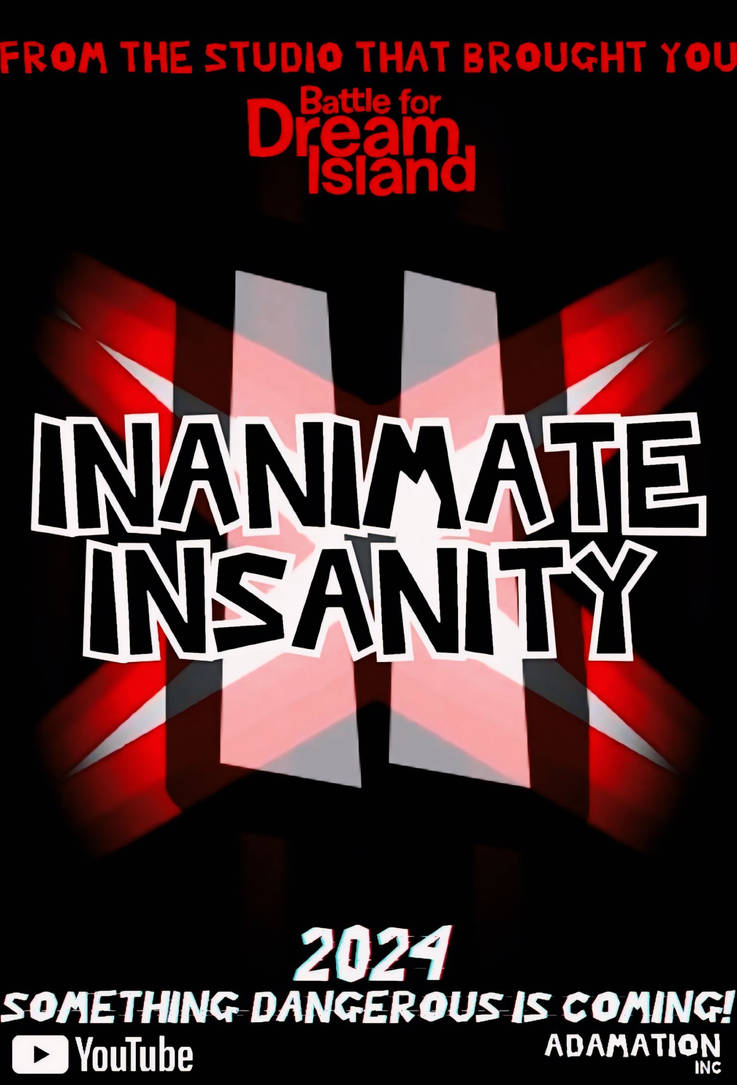 Inanimate Insanity II: The Movie Teaser Poster by dionys2006 on DeviantArt