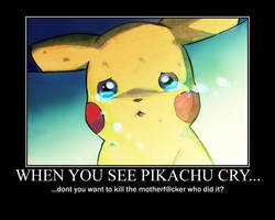 When you see Pikachu cry...