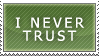 Never Trusting 2...