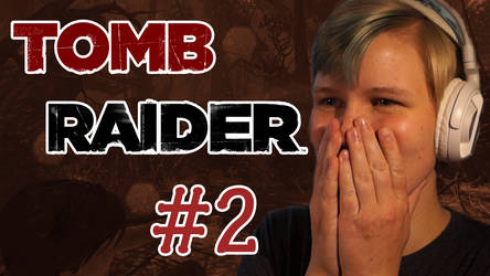 Who's with whom??CHAOS| Let's Play Tomb Raider#2