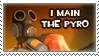 I Main the Pyro Stamp