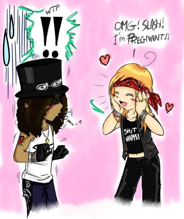 Axl's pregnant xD Muhahaha