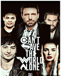 Justice League You Can't Save The World Alone