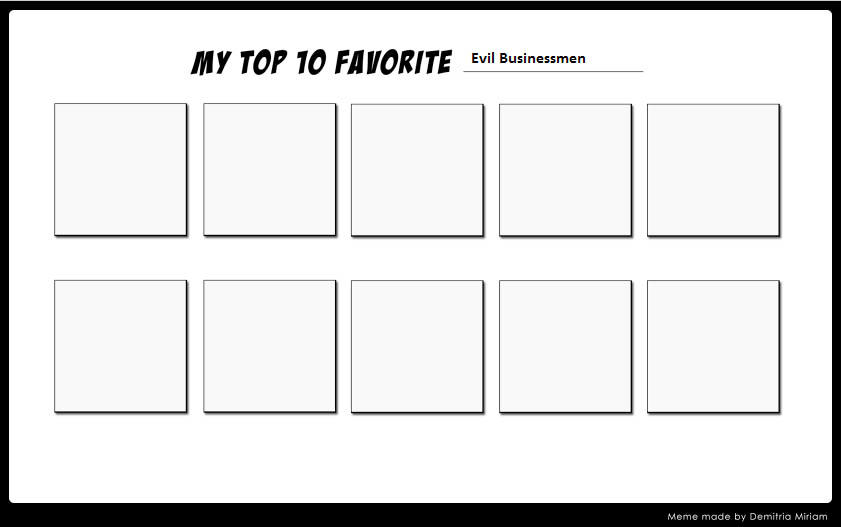 Top 10 Evil Businessmen Meme By JasonPictures On DeviantArt top-10-evil-businessmen-meme-by-jasonpictures-on-deviantart