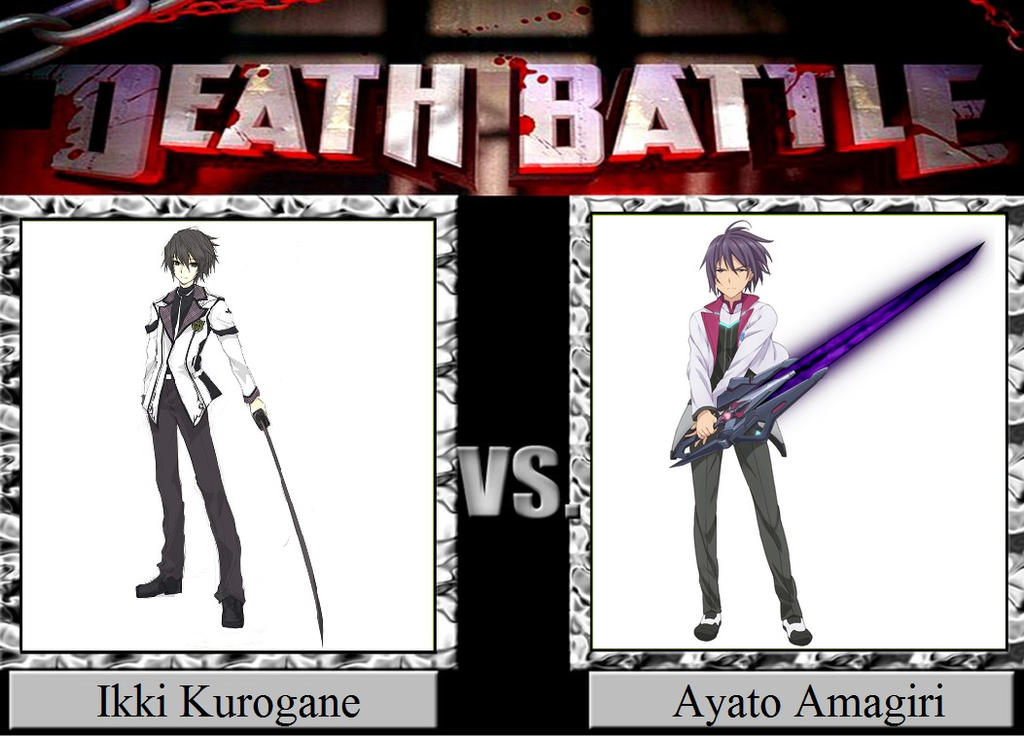 Ikki Kurogane(Rakudai Kishi no Eiyuutan) VS Ayato Amagiri(Gakusen