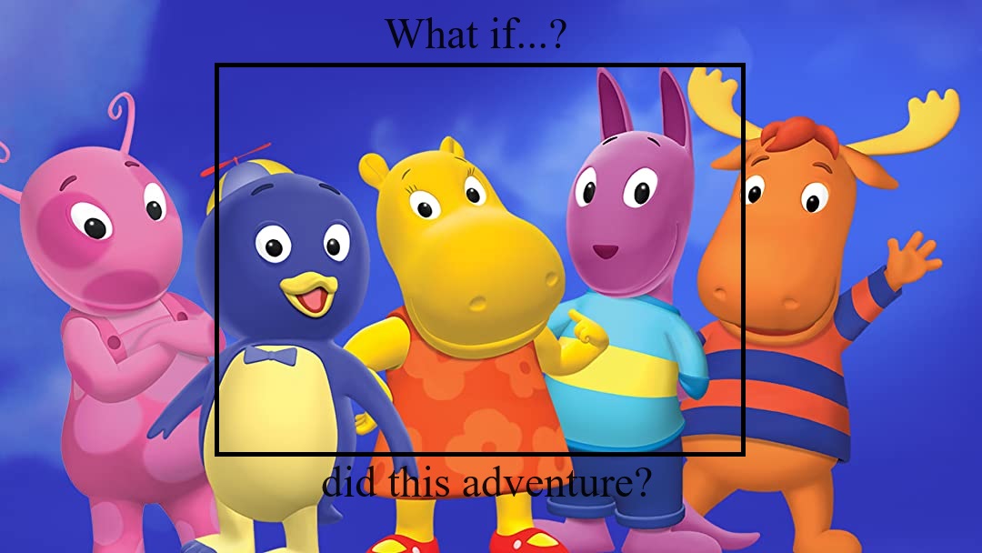 What if The Backyardigans did adventure meme by JasonPictures on DeviantArt
