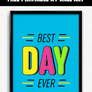 Best Day Ever A4 Printable