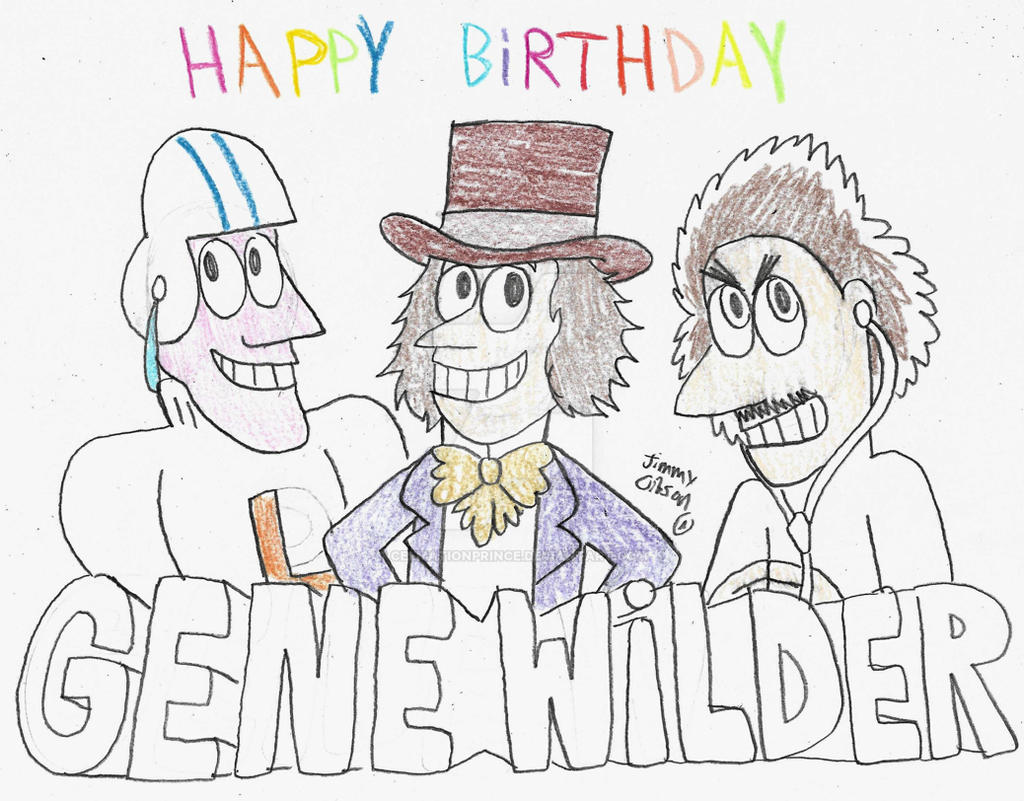 Happy Birthday Gene Wilder! by CelmationPrince on DeviantArt