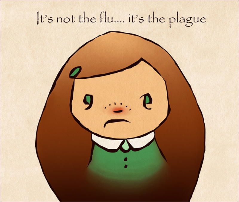 I HAVE THE PLAGUE