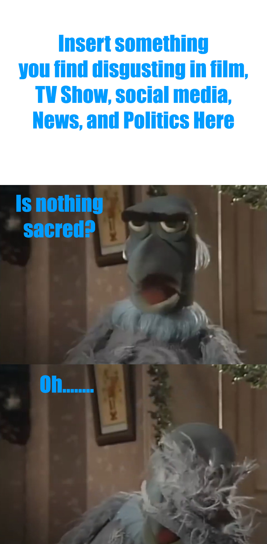 Sam The Eagle is Digusted by What Meme by bigpurplemuppet99 on DeviantArt
