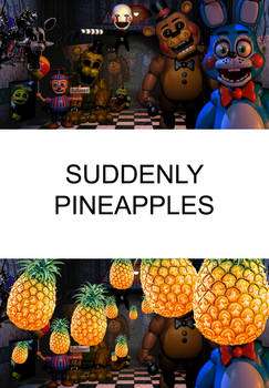 Suddenly, pineapples!