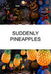 Suddenly, pineapples!