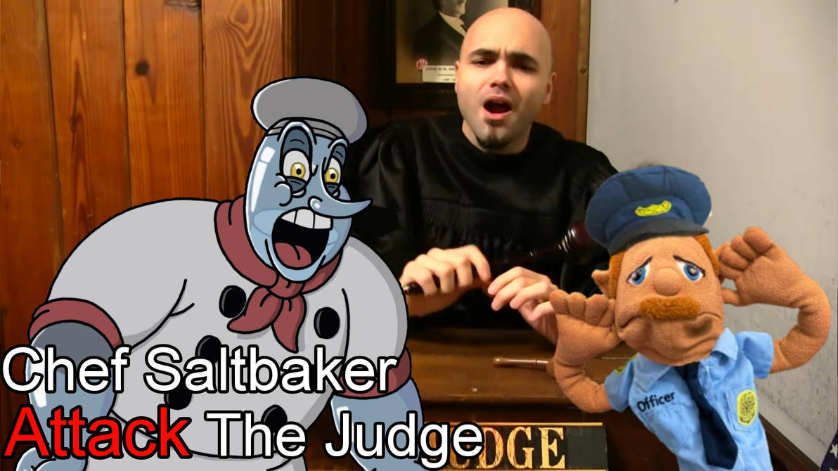 Chef Attack SML Movie: Chef Saltbaker Attack The Judge by Superajxlmartinez171 on ...