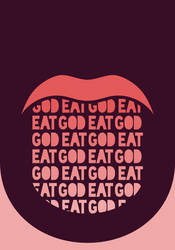 EAT GOD EAT GOD EAT GOD