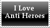 I Love Anti Heroes stamp by TwilightProwler