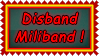 Stamp - Disband Miliband!