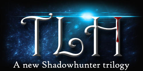 TLH - a new shadowhunter story