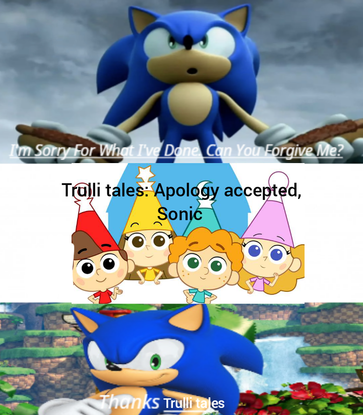 Trulli tales Accepts Sonic's Apology by Sonichanazuki on DeviantArt