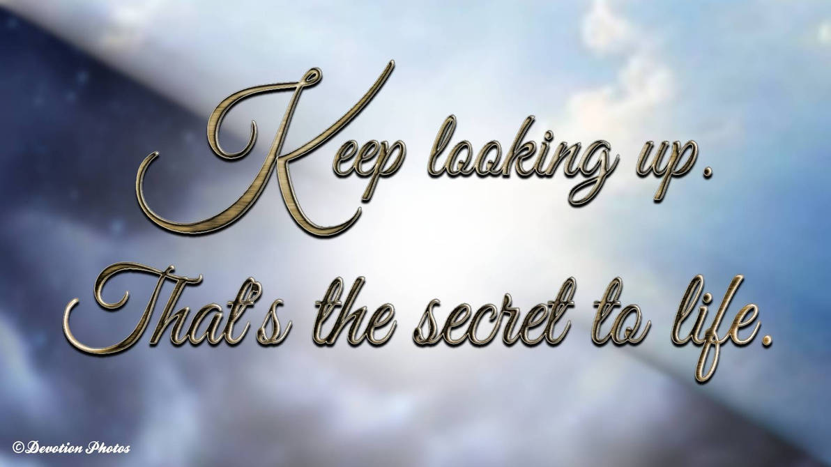 Keep Looking Up design by firedragon7314 on DeviantArt