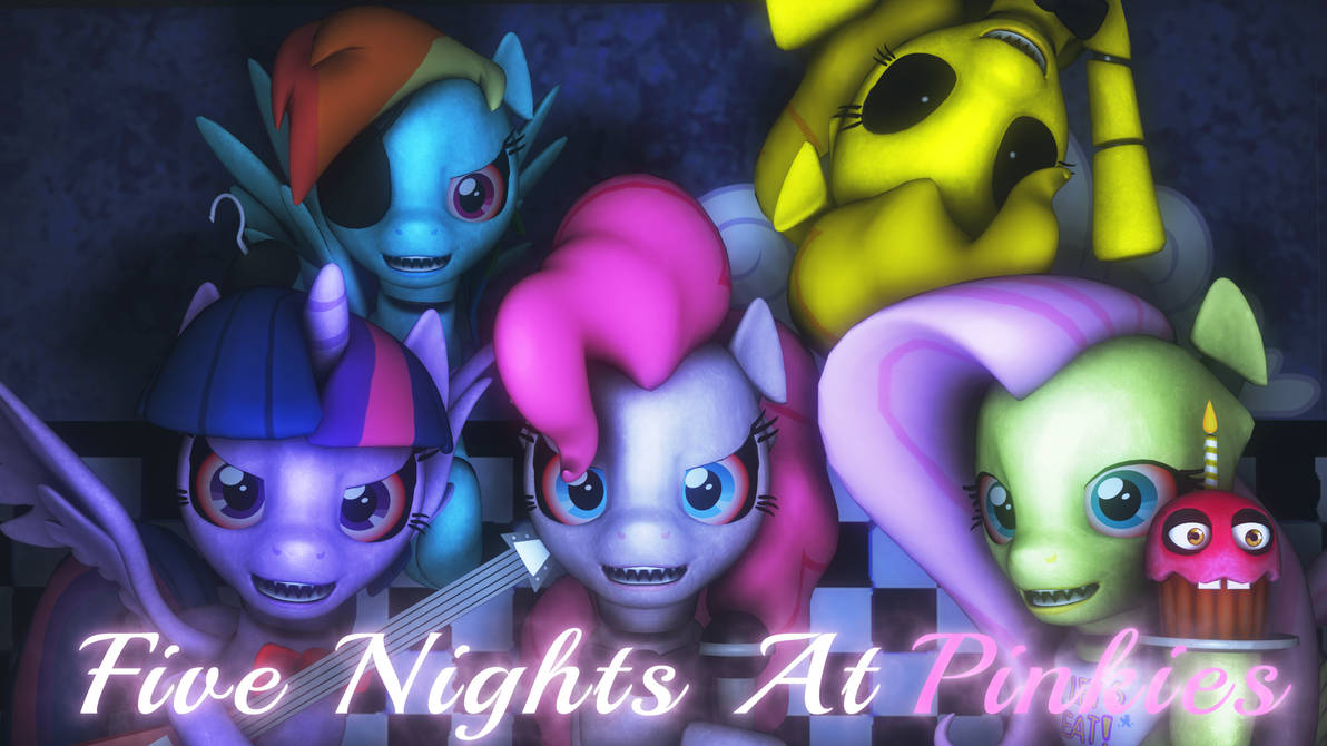 Five Nights at Pinkie's (Animation - Uploaded!!)