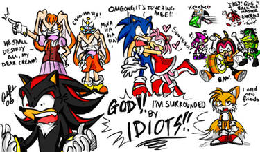 Shadow - Surrounded by IDIOTS.