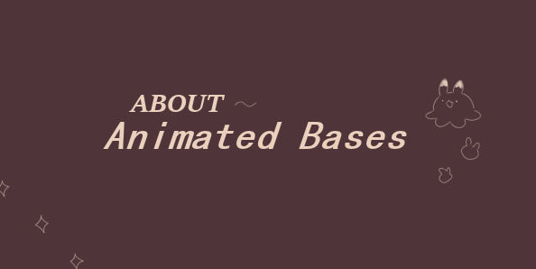 About Animated Bases by Rainfluffy on DeviantArt