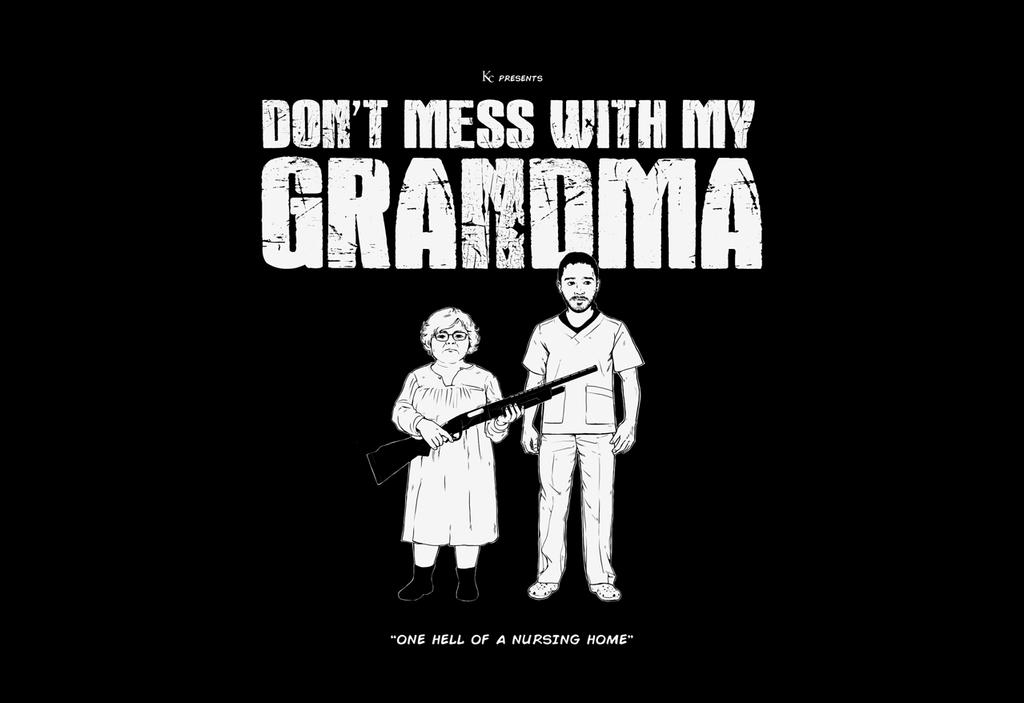 Don't Mess with My Grandma