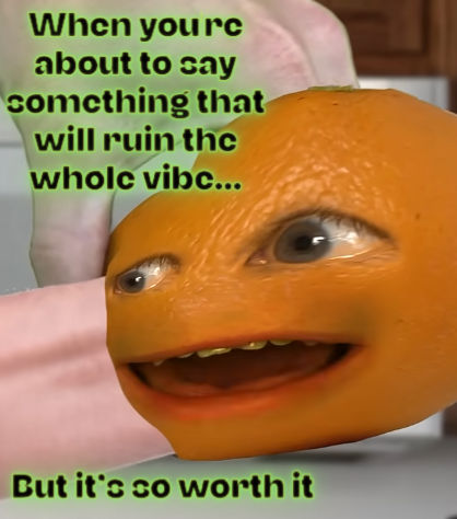 My Annoying Orange Meme by MilanAarjun on DeviantArt