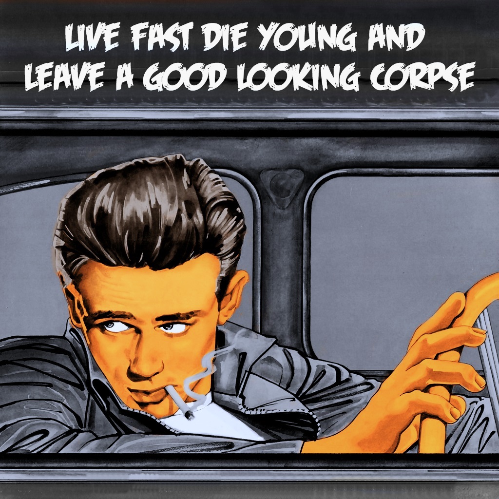Live Fast Die Young And Leave A Good Looking Corps By Pave65 On Deviantart Live Fast Die Young And Leave A Good Looking Corps By Pave65 On Deviantart