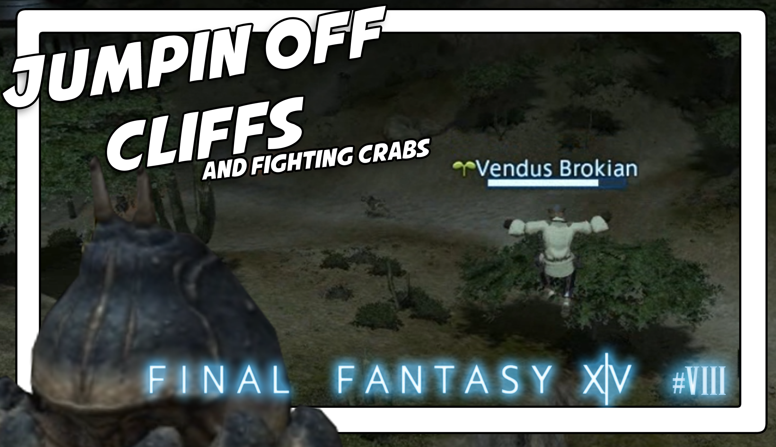 Final Fantasy XIV #8 JUMPIN OFF CLIFFS