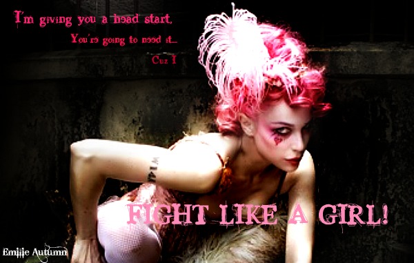 Fight Like A Girl- Emilie Autumn