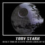 Tony built the death star with a box of scraps