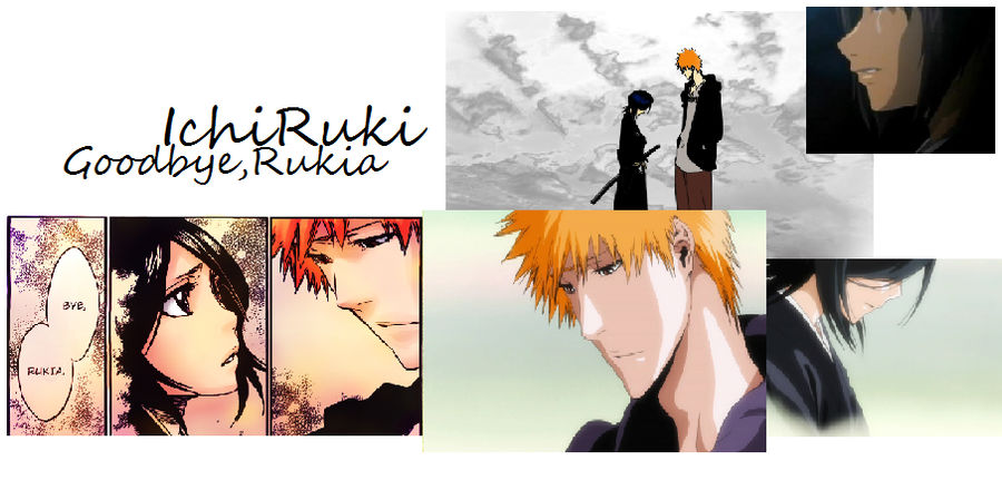 Goodbye Rukia Good-bye Rukia.... by luciajung0158 on DeviantArt