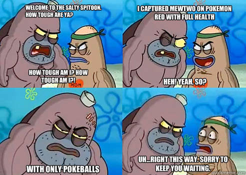 Salty Spitoon Meme No.1