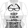 Keep Calm and Don't Lose your Head