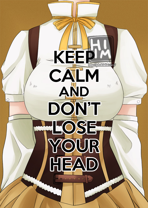 Keep Calm and Don't Lose your Head