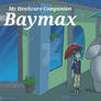 My Healthcare Companion Baymax