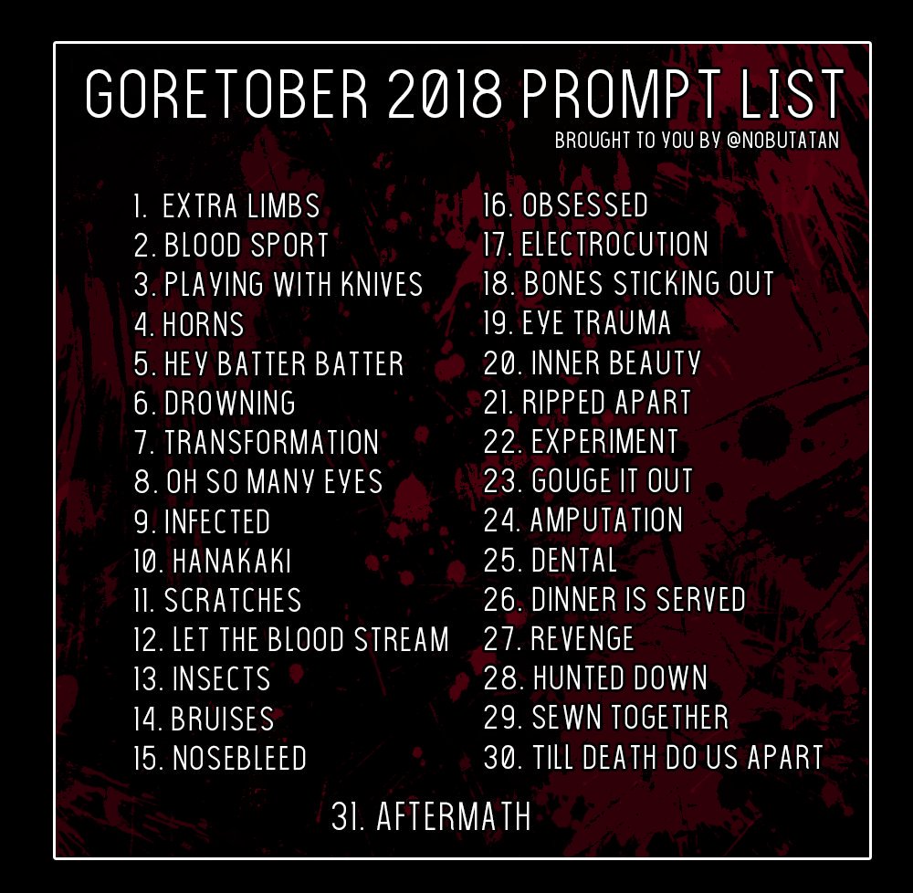 GoreTober 2018 Prompts by MochiLatte on DeviantArt