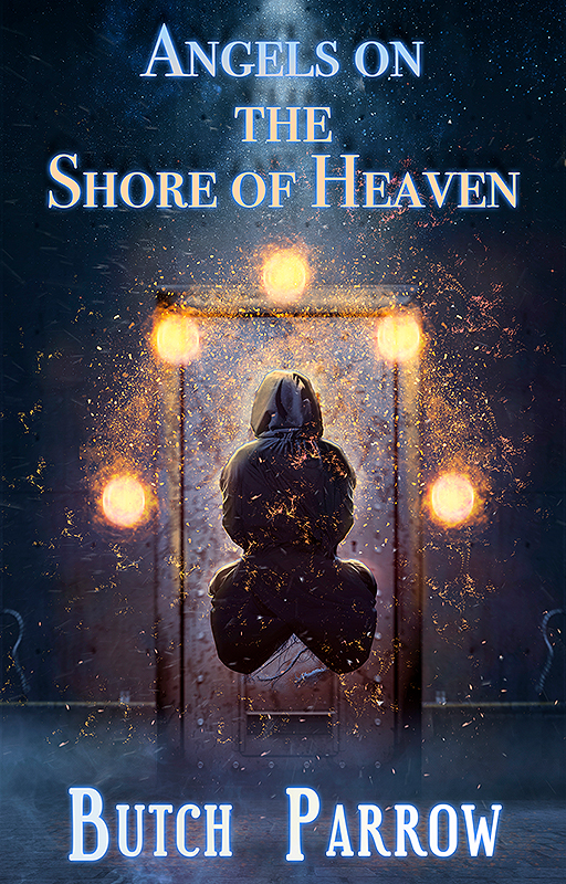 Butch Parrow - Angels on the Shore of Heaven book