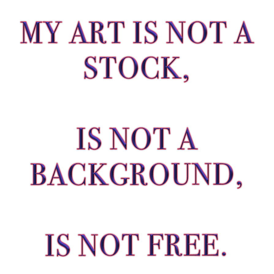 MY ART IS NOT A STOCK