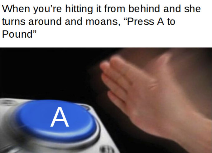 Am Using Button A Button Meme by GurpleGuy on DeviantArt