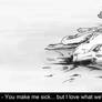 .:You make me sick:.